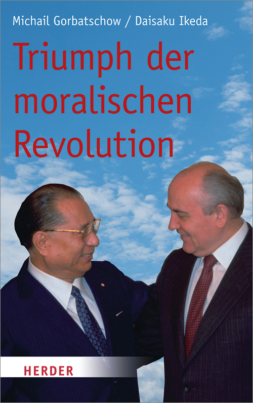 "Triumph der moralischen Revolution", Dialog mit Michail Gorbatschow