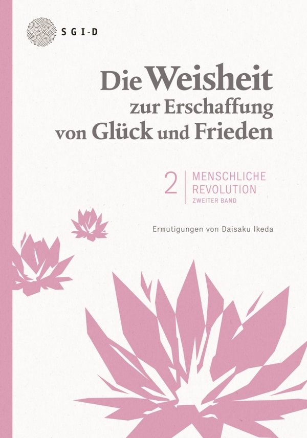 "Die Weisheit zur Erschaffung von Glück und Frieden" MENSCHLICHE REVOLUTION, Bd. 2