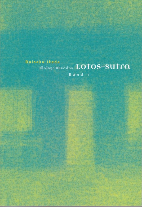 "Dialoge über das Lotos-Sutra", Bd. 1
