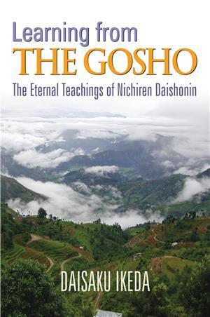 Learning from the Gosho. The eternal Teachings of Nichiren Daishonin